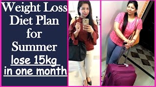 Summer Weight Loss Diet Plan | How To Lose Weight Fast - Hindi | Lose 15 Kgs In 1 Month | Fat to Fab