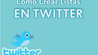 Cómo crear listas en Twitter  ✔