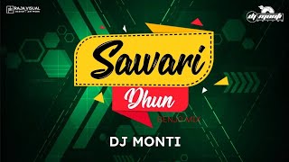 Sawari Dhun || Dj Monti ||