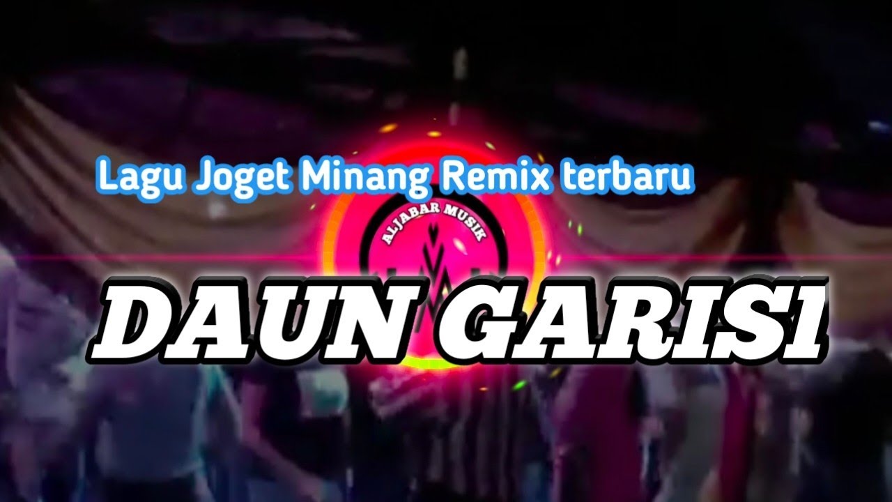 Joget Minang 90an||  DAUN GARISI || REMIX TERBARU 