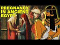 What Pregnancy was like in Ancient Egypt