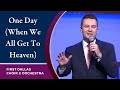 "One Day (When We All Get To Heaven)" First Dallas Choir & Orchestra | February 7, 2021
