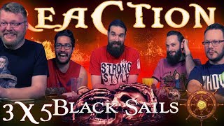 Black Sails 3x5 REACTION!! 