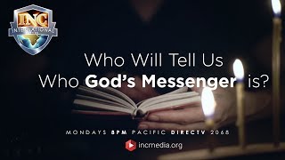 Who Will Tell Us Who God’s Messenger Is? | Iglesia Ni Cristo International Edition screenshot 3