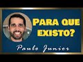 Qual é o Sentido da Vida? - Paulo Junior