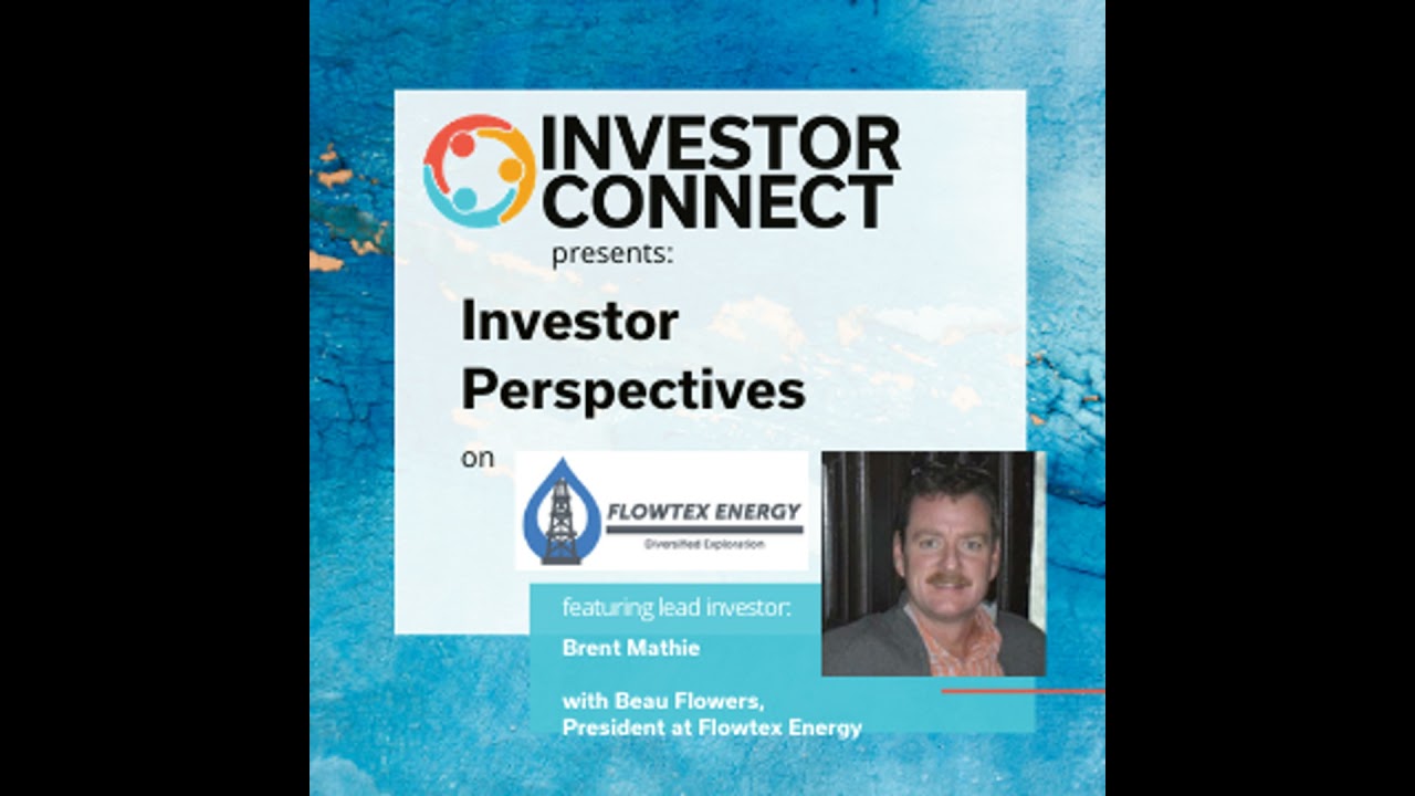 Investor Perspectives: Why I Invested in Flowtex Energy