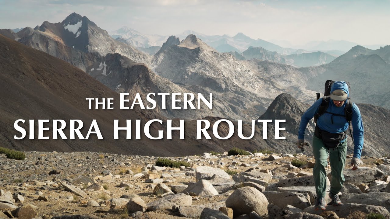 EASTERN SIERRA HIGH ROUTE | A New Line Through the Range of Light