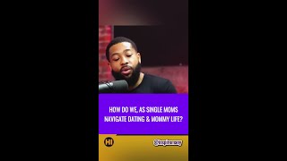 How To navigate dating and mom life as a single mom