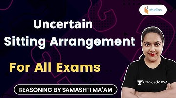 5:30 AM - Uncertain Sitting Arrangement | For All Exams | Reasoning by Samashti Shukla