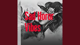 Sad Horor Vibes remix