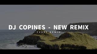 Dj Copines - New Remix 2026 (TikTok Version) – Febry Remix