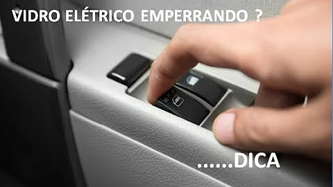 O que fazer quando o vidro elétrico trava?