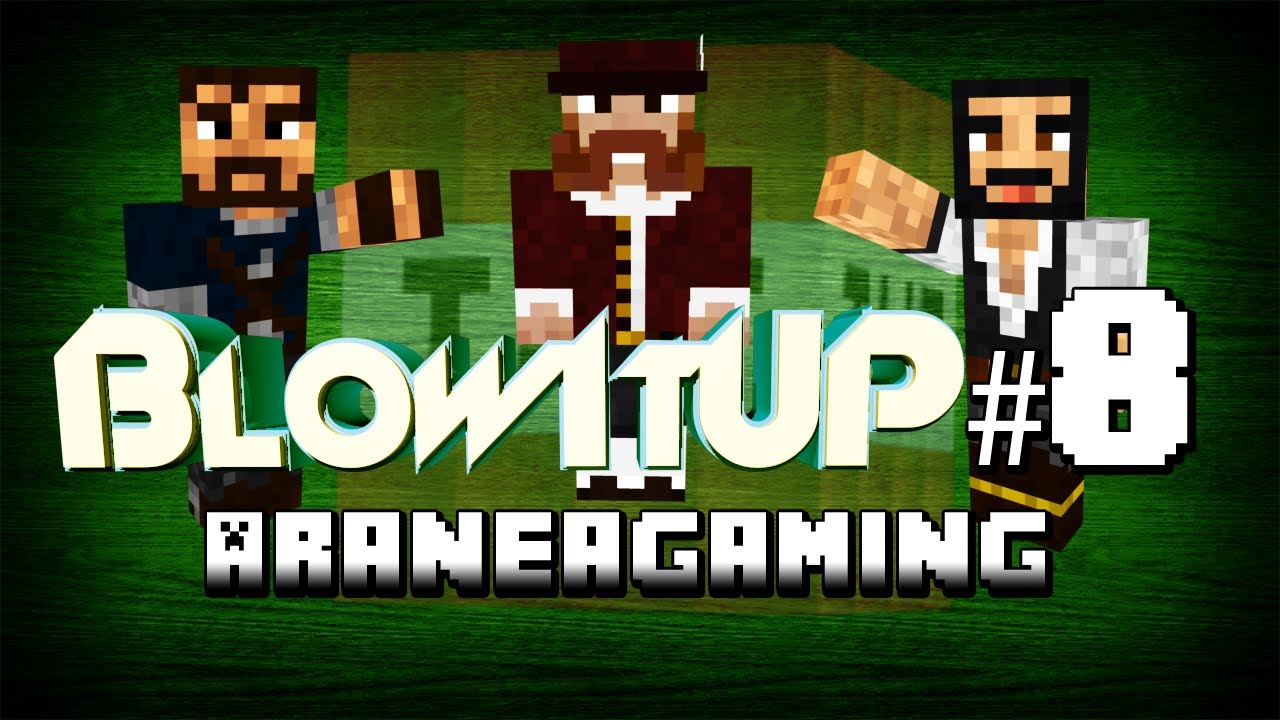 BlowItUp! #9 - Araneagaming