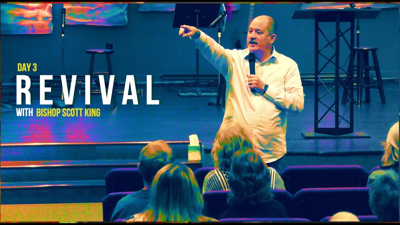 Revival Service Day 3 Scott King Oct 18th YouTube