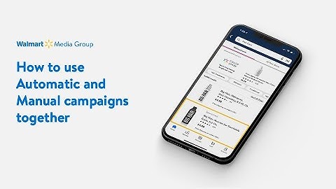 Walmart Sponsored Products | Using Automatic and Manual campaigns together