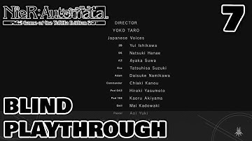 Nier: Automata Blind Playthrough | Part 7 | We Got Another Ending...