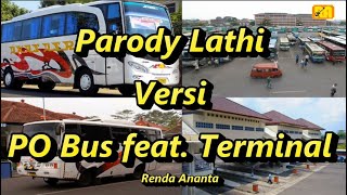 Parody Lathi Versi PO Bus feat. Terminal