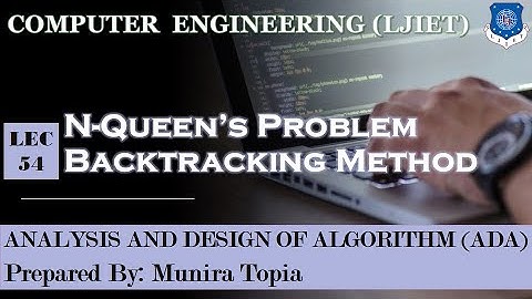 Lec-54_N-Queens Problem Backtracking Method |Analysis and Design of Algorithm | Computer Engineering