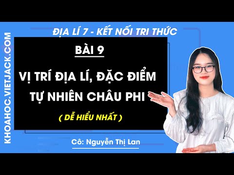 Video Địa lí 7 Bài 9: Vị trí địa lí, đặc điểm tự nhiên châu... - youtube
