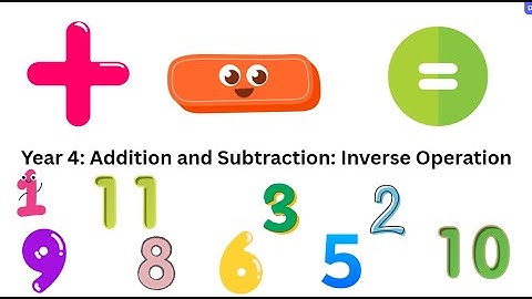 Year 4: Addition and Subtraction: Inverse Operation