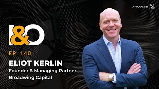 Celebrity The Secret to Value Creation in PE | Eliot Kerlin, Broadwing Capital Wealth