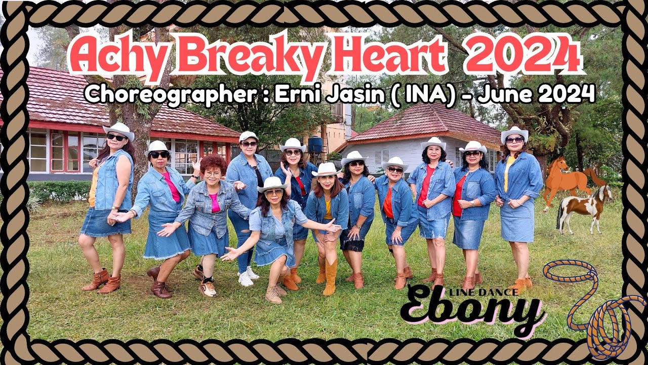 Achy Breaky Heart 2024 | Line Dance Ebony | Choreographer : Erni Jasin ...