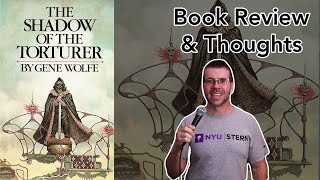 Shadow of the Torturer by Gene Wolfe | Book Review & Thoughts | August 2025