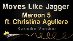 Maroon 5 ft. Christina Aguilera - Moves Like Jagger (Karaoke Version)  - Durasi: 3:44. 