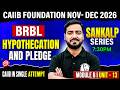 CAIIB Dec 2026 | CAIIB BRBL Module B | Hypothecation and Pledge | by Ashish Sir