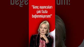 Genç Oyuncuları Çok Fazla Beğenmiyorum! #gülenaykalkan