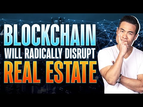 How Blockchain Technology,  Smart Contracts, and Tokenization will Disrupt Real Estate