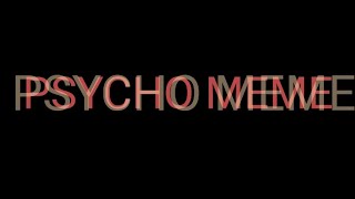psycho // meme // free to use background // no credit needed // look at the description pls