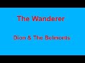 The Wanderer -  Dion &amp; The Belmonts - with lyrics