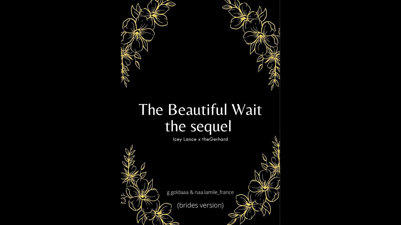 The Beautiful Wait(the sequel)