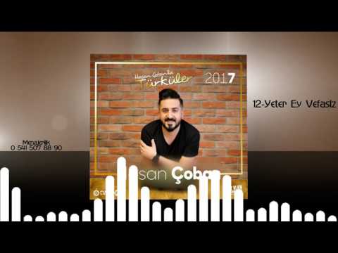 Hasan Çoban - Yeter Ey Vefasız 2017