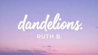Ruth B. Dandelions Lyrics Viral Love Anthem Official Lyric Video