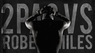 Dear Children (2Pac Vs. Robert Miles 2017 Mashup)