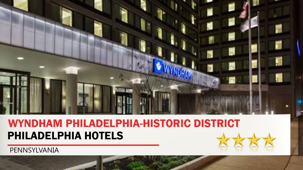 Wyndham Philadelphia Historic District Philadelphia Hotels Pennsylvania - 
