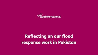 Reflecting on our flood response work in Pakistan