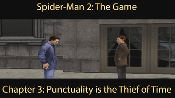 Spider-Man Month: Spider-Man 2 (PS2) Playthrough Chapter 3 - Punctuality is the Thief of Time