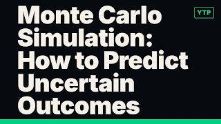 Monte Carlo Simulation: How to Predict Uncertain Outcomes