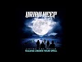 URIAH HEEP - FALLING UNDER YOUR SPELL