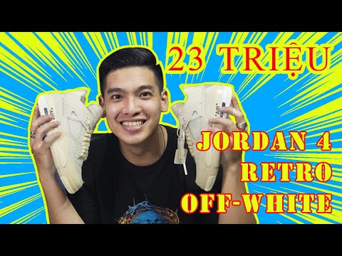 REVIEW #3 -Jordan 4 Retro Off-White Sail | 23 TRIỆU CÓ XỨNG ĐÁNG ?!
