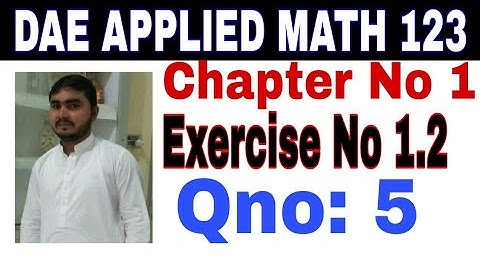 DAE math 123 1st year || applied mathematics 123 || chapter no 1|| Exercise no 1.2 || question no 5