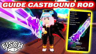 GUIDE CARA DAPAT CASTBOUND ROD DI ROBLOX FISCH