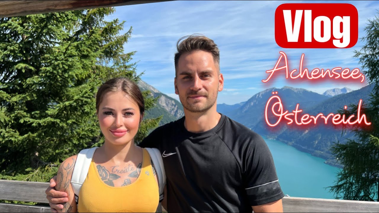 REISEVLOG Österreich ♥ Wir fahren nach Pertisau an den Achensee ✨