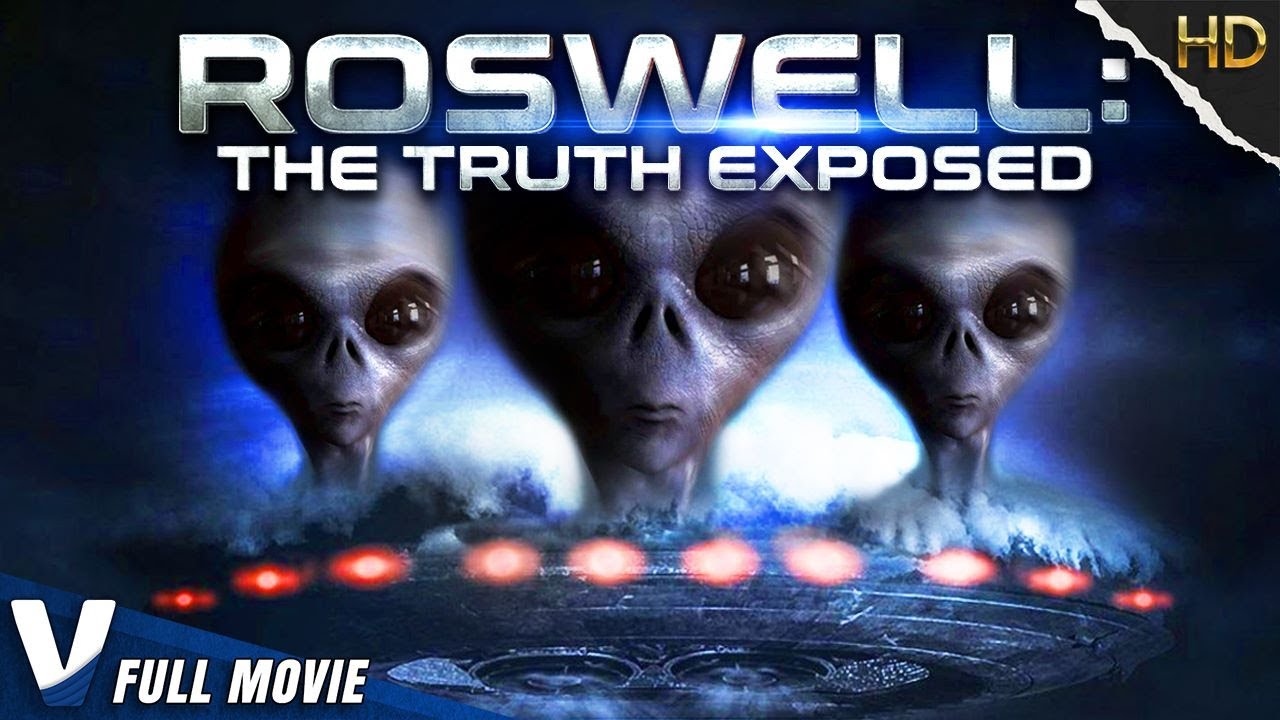 ROSWELL : THE TRUTH EXPOSED – ORIGINAL V MOVIES – FULL HD SCI-FI MOVIE IN ENGLISH