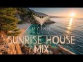 Sunrise House Mix Chill Morning Deep House Music Relaxing Dance Beach Club Summer Waves DJ