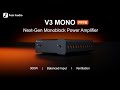 The Next-Gen Monoblock Power Amplifier! Fosi Audio V3 MONO Introduction and Demostration