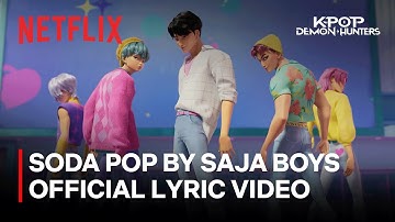 Saja Boys - Soda Pop (Official Lyric Video) | K-Pop Demon Hunters | Netflix